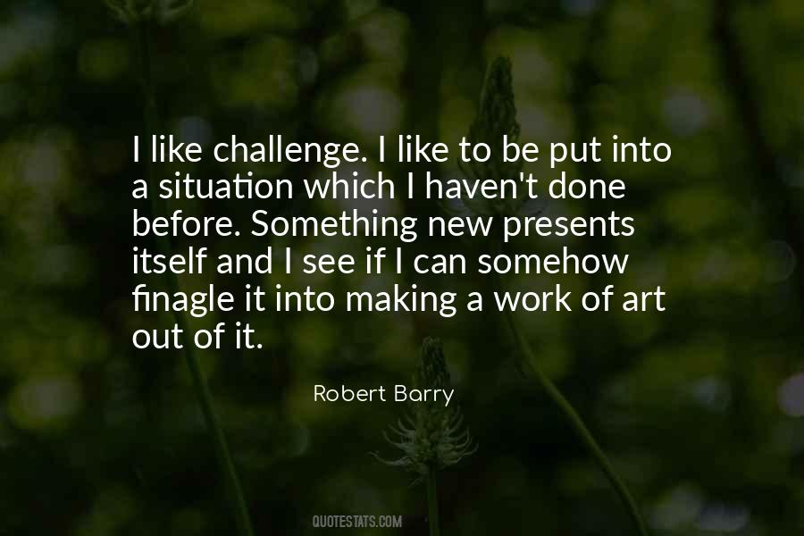 Robert Barry Quotes #342922