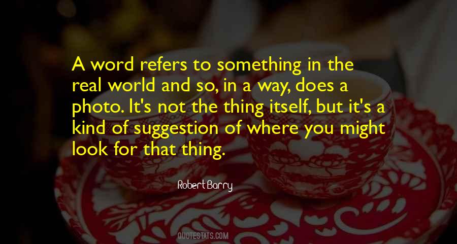 Robert Barry Quotes #600563