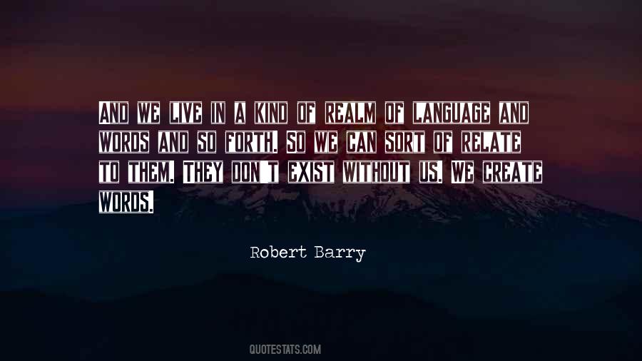 Robert Barry Quotes #686042