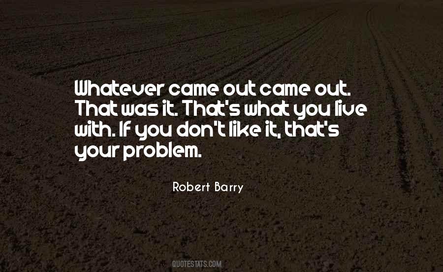 Robert Barry Quotes #829754