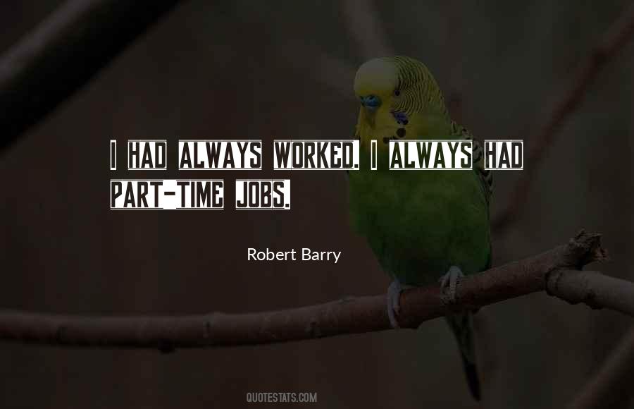 Robert Barry Quotes #916486