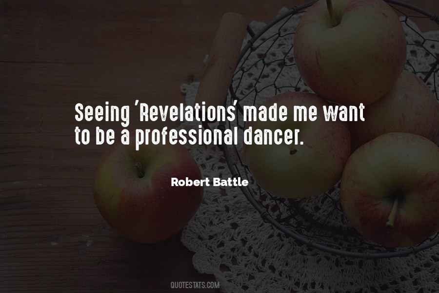 Robert Battle Quotes #549944