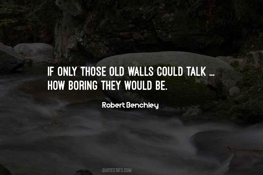 Robert Benchley Quotes #1638970
