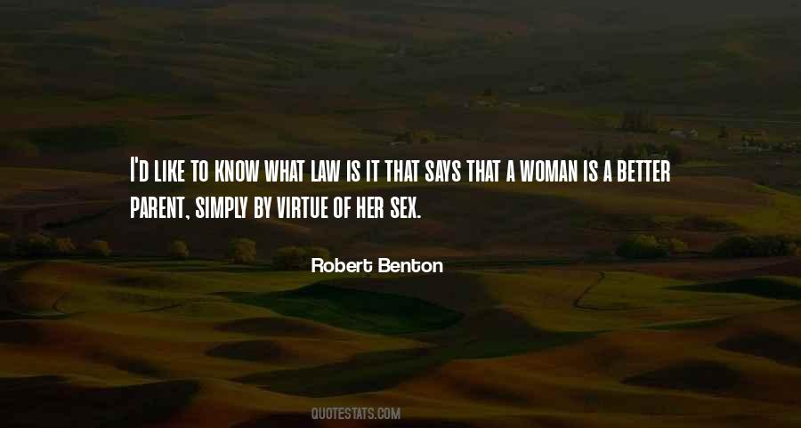 Robert Benton Quotes #313475