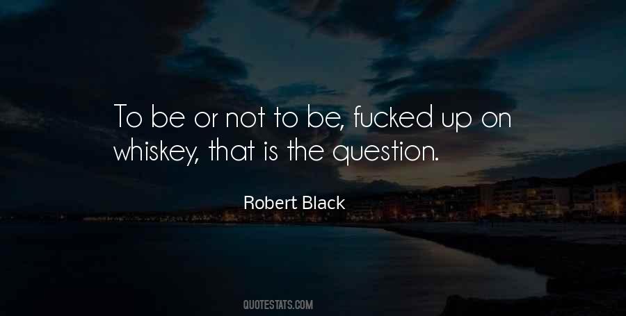 Robert Black Quotes #1213244