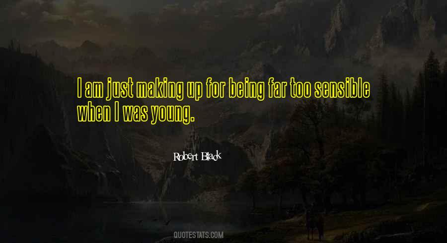 Robert Black Quotes #1298085