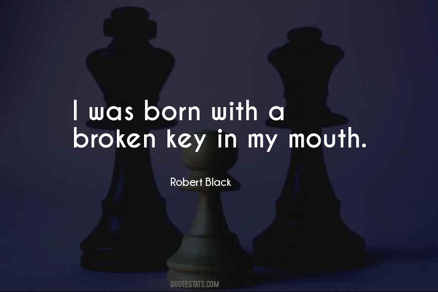 Robert Black Quotes #1320164