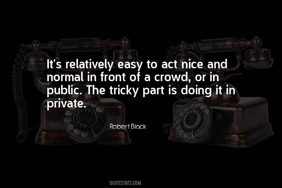 Robert Black Quotes #1387116