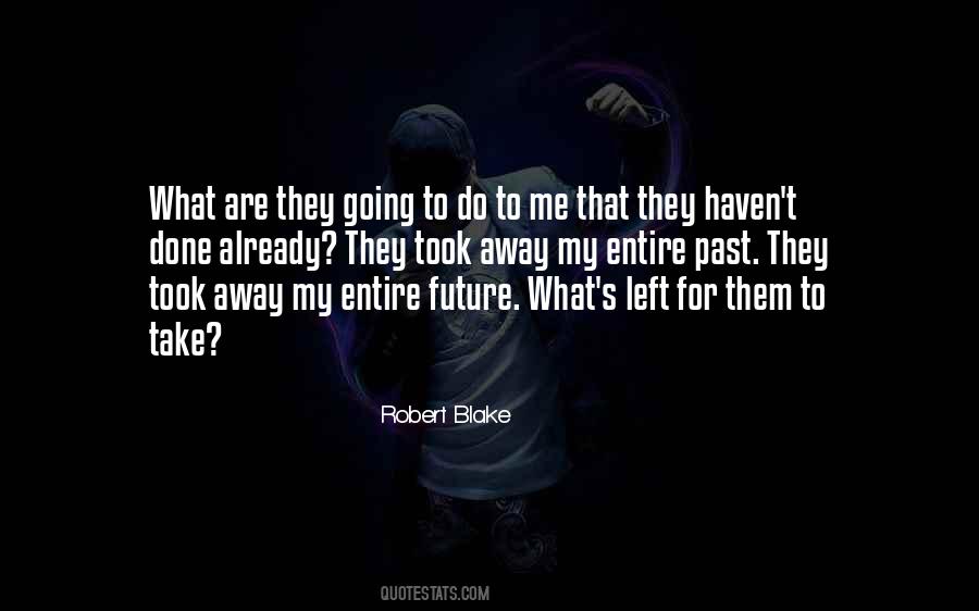 Robert Blake Quotes #886322