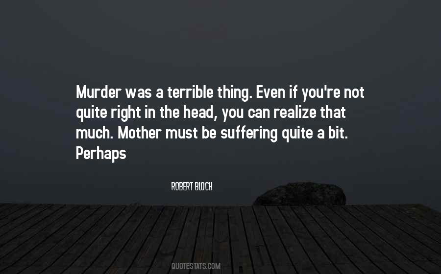 Robert Bloch Quotes #1838229