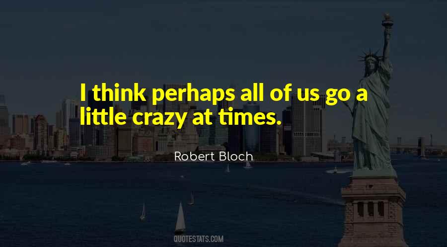 Robert Bloch Quotes #888812