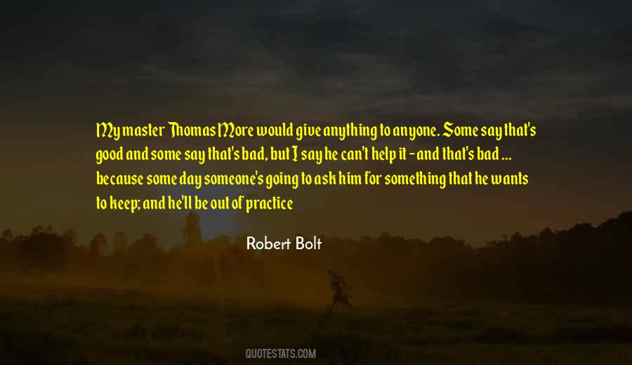 Robert Bolt Quotes #1620033