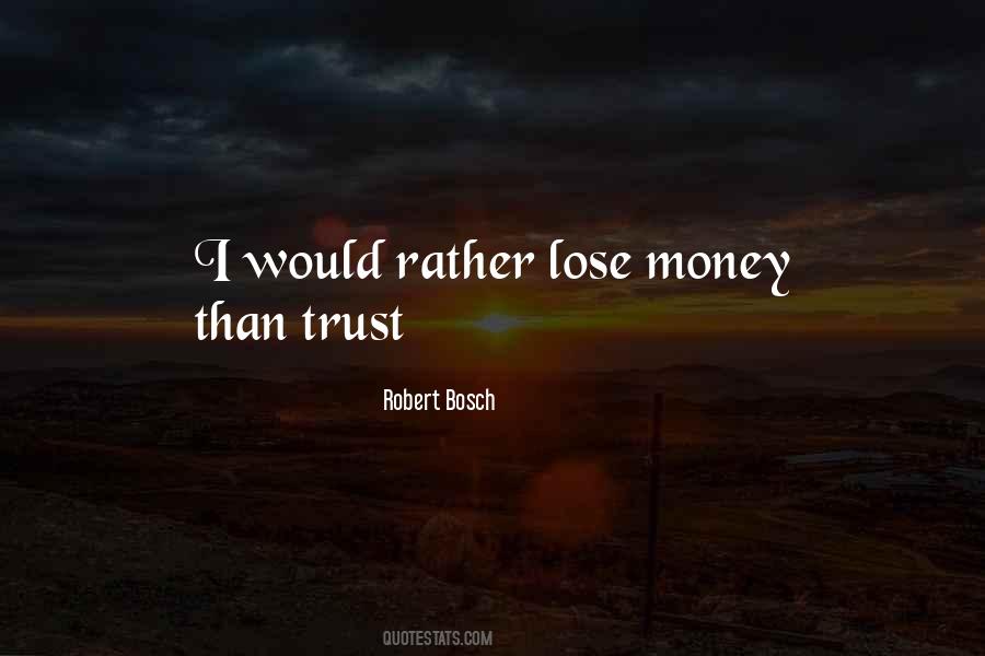 Robert Bosch Quotes #1083097