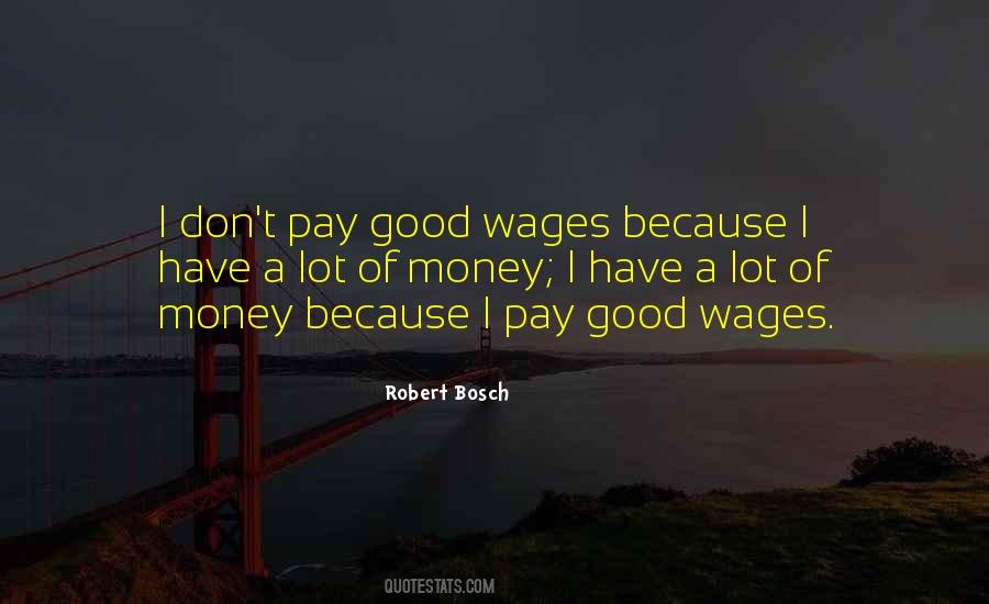 Robert Bosch Quotes #350396