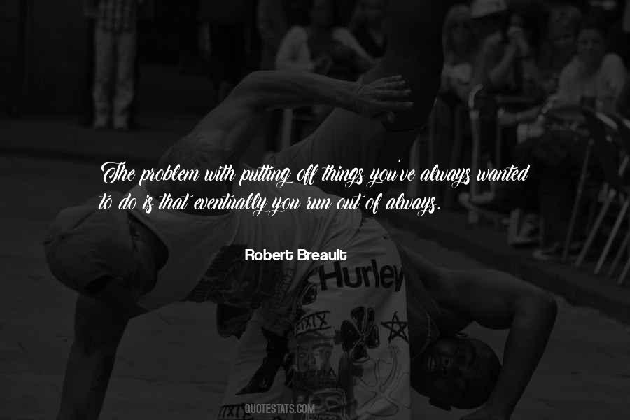 Robert Breault Quotes #884095