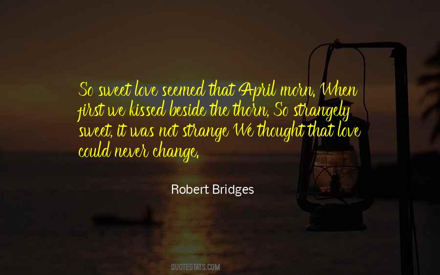 Robert Bridges Quotes #1651208