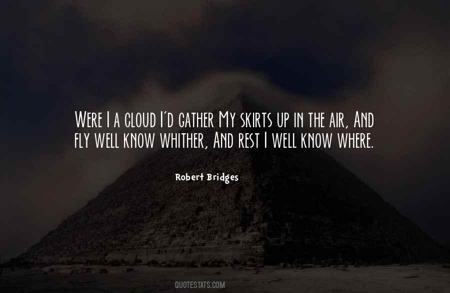 Robert Bridges Quotes #1679967