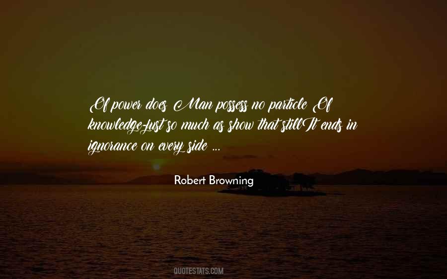 Robert Browning Quotes #237853