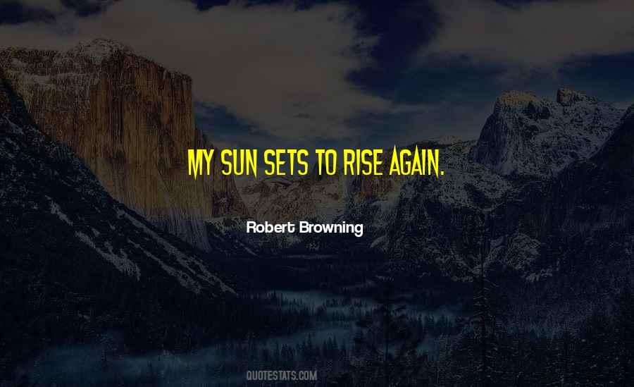 Robert Browning Quotes #913778