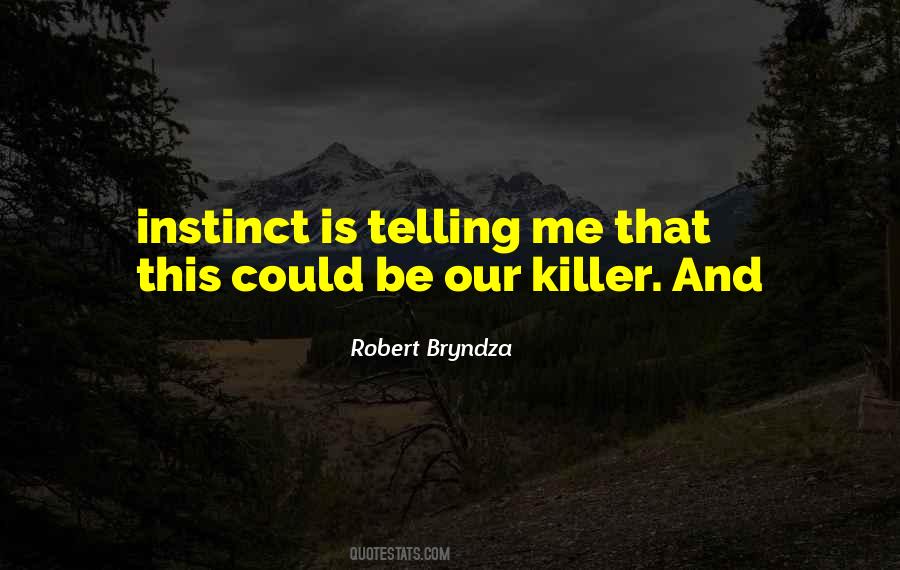 Robert Bryndza Quotes #441771