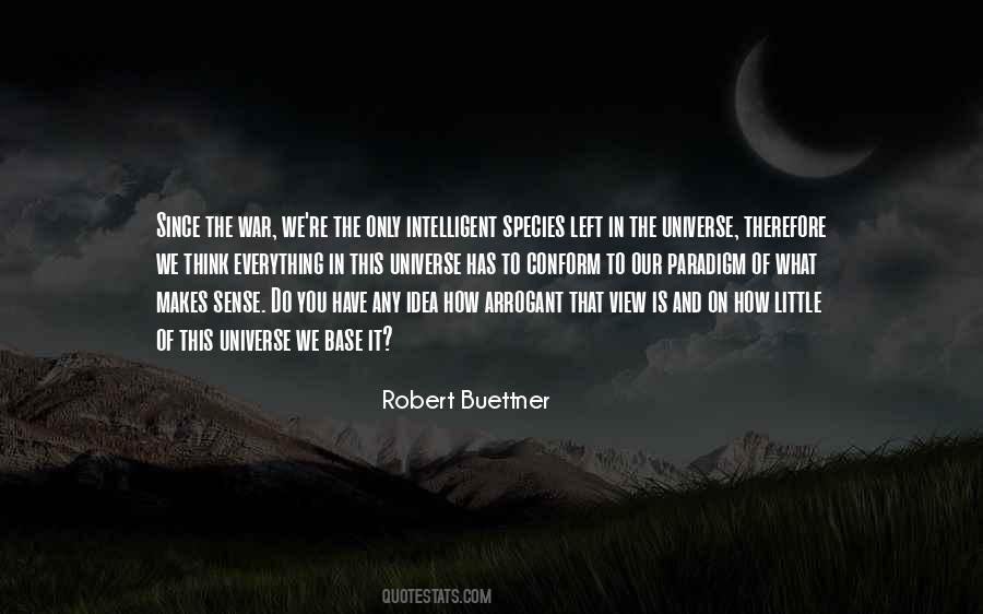 Robert Buettner Quotes #1441579