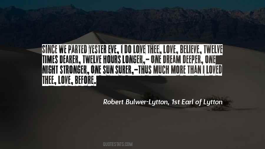 Robert Bulwer-Lytton, 1st Earl Of Lytton Quotes #1406087