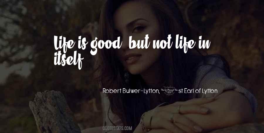 Robert Bulwer-Lytton, 1st Earl Of Lytton Quotes #1467735