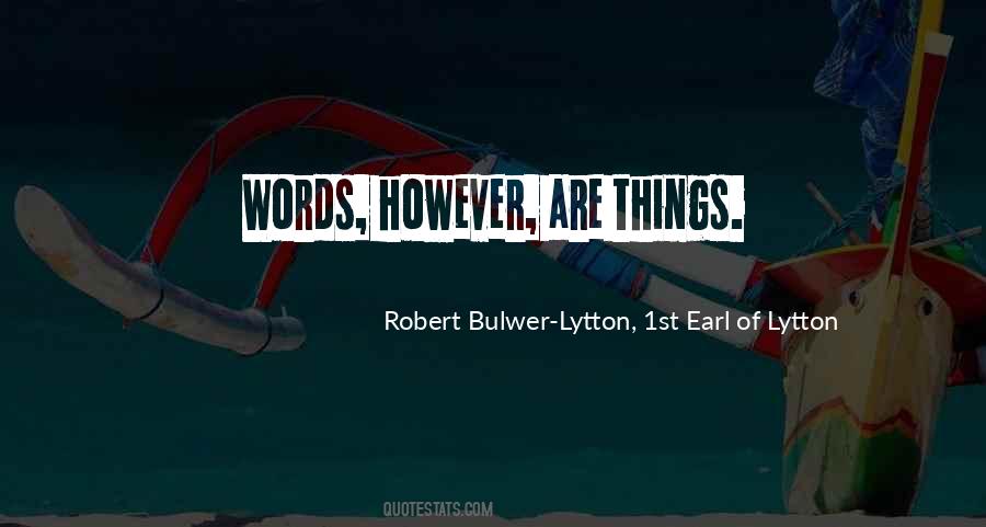 Robert Bulwer-Lytton, 1st Earl Of Lytton Quotes #1711803