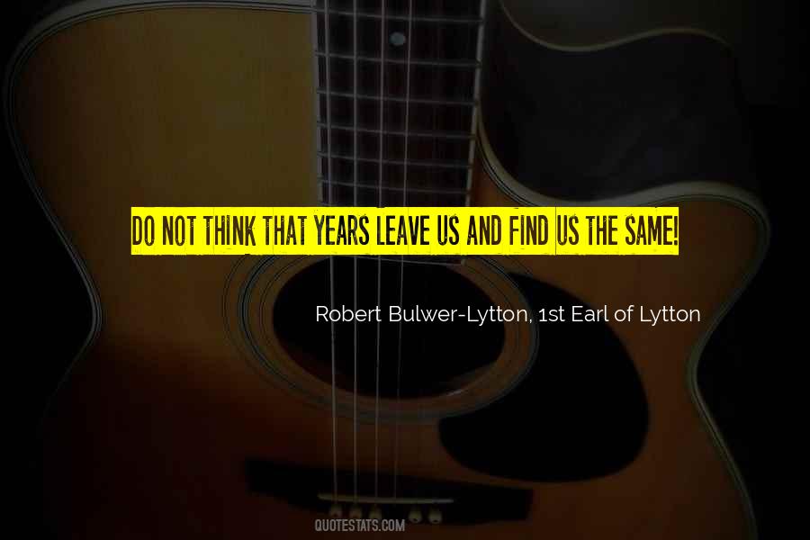 Robert Bulwer-Lytton, 1st Earl Of Lytton Quotes #310666