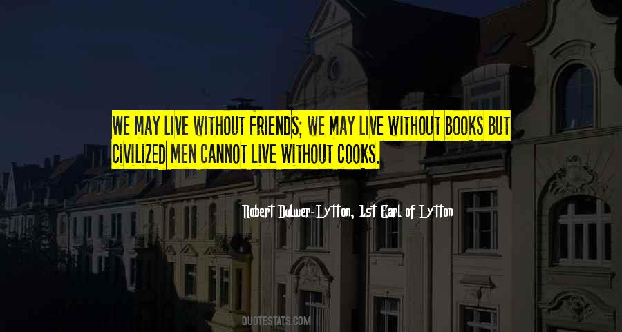 Robert Bulwer-Lytton, 1st Earl Of Lytton Quotes #830958