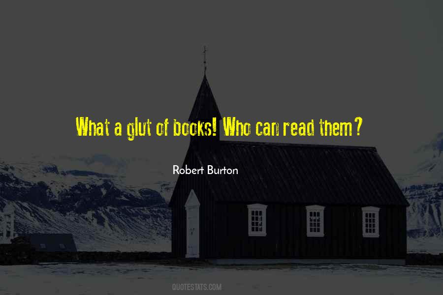 Robert Burton Quotes #1502935