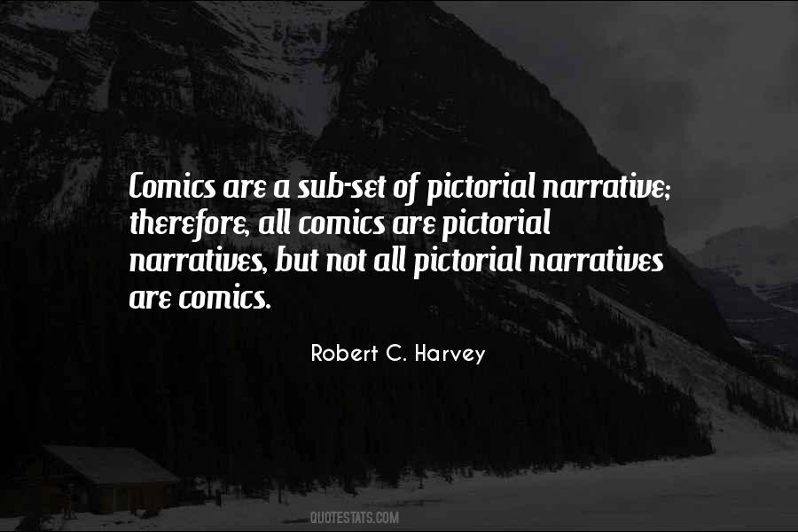 Robert C. Harvey Quotes #301966