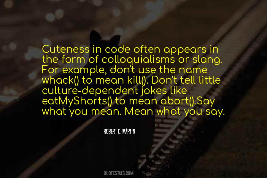Robert C. Martin Quotes #635665