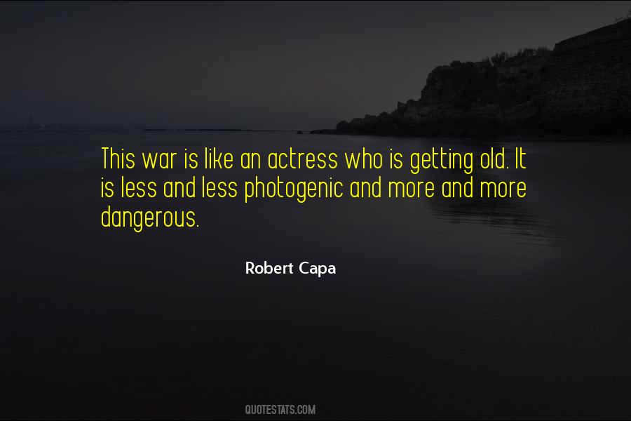 Robert Capa Quotes #1197830