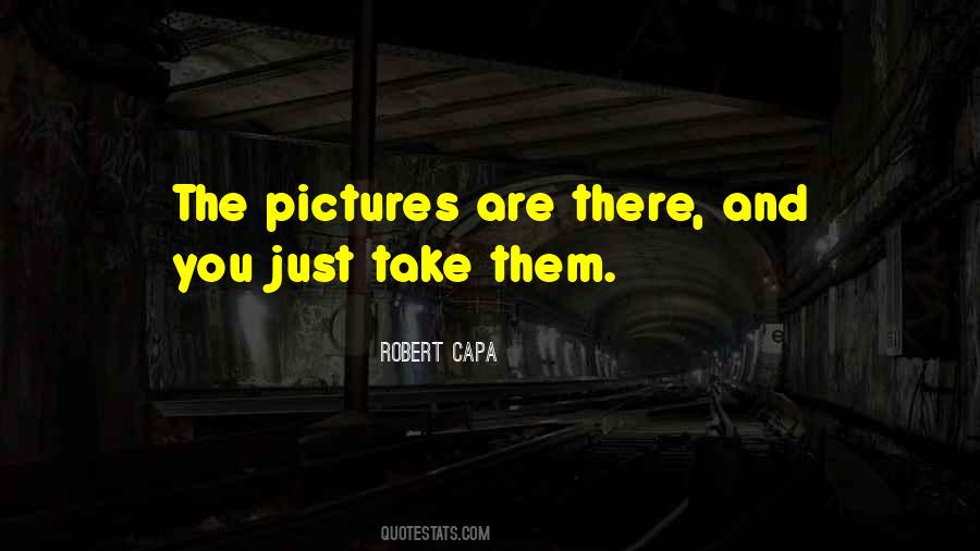 Robert Capa Quotes #18904