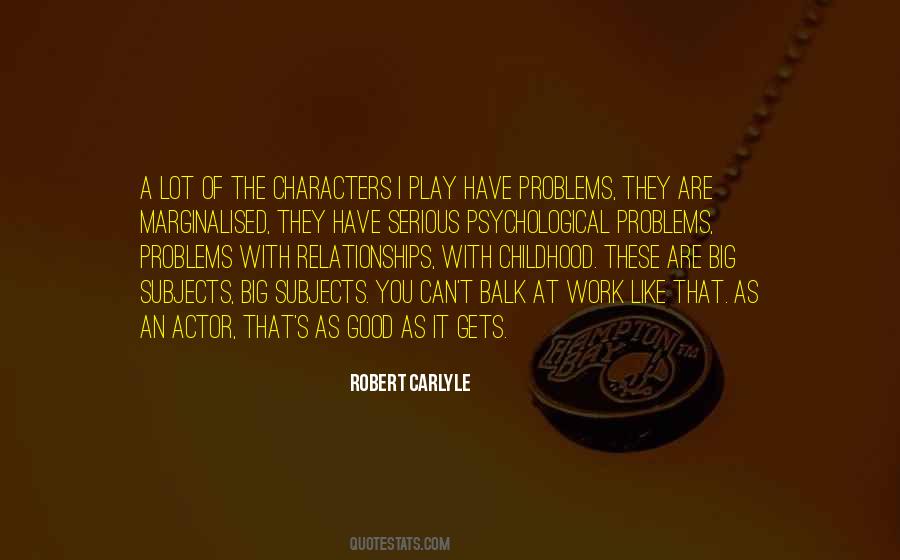 Robert Carlyle Quotes #943872