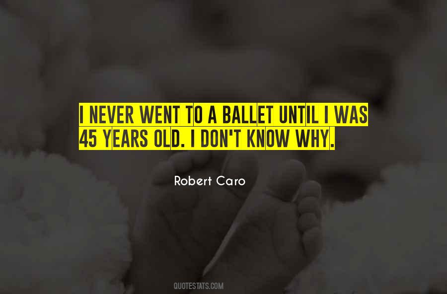 Robert Caro Quotes #1036689