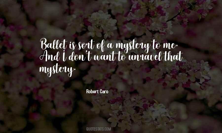 Robert Caro Quotes #1639692