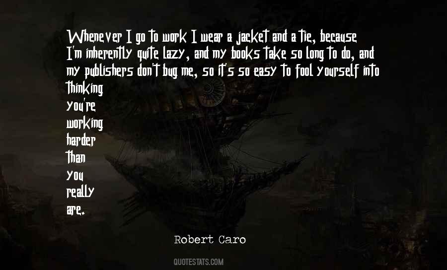 Robert Caro Quotes #722582