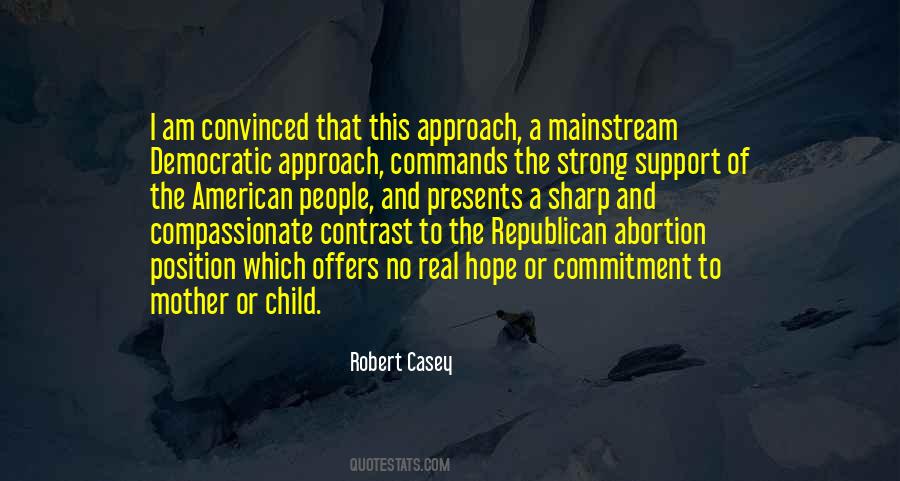 Robert Casey Quotes #1599240