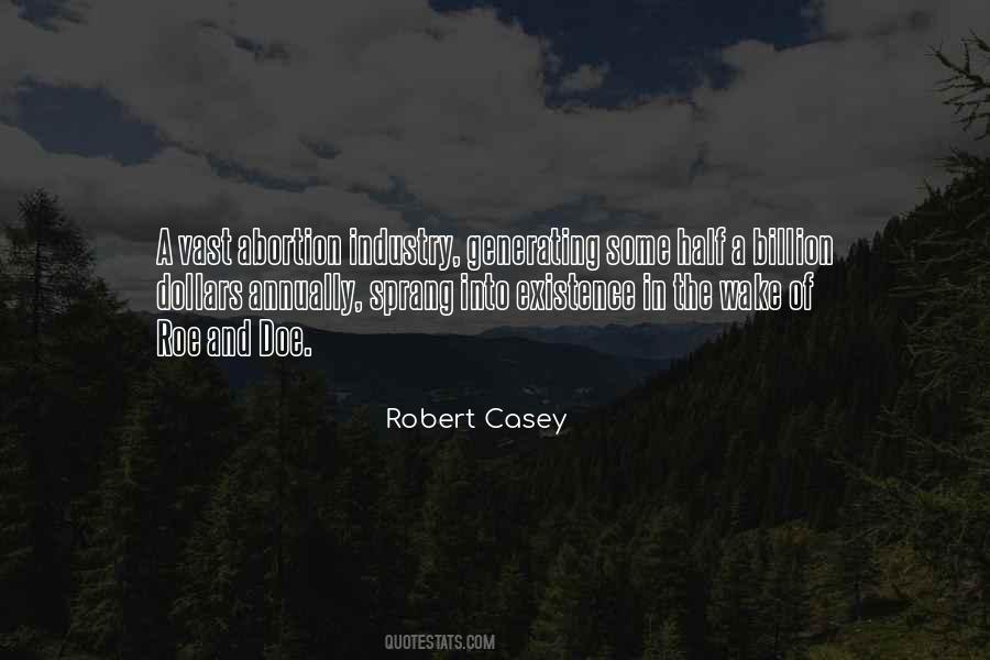 Robert Casey Quotes #1712373