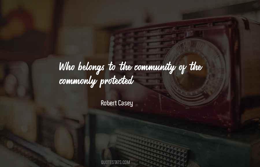 Robert Casey Quotes #1777067