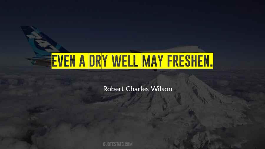 Robert Charles Wilson Quotes #142971
