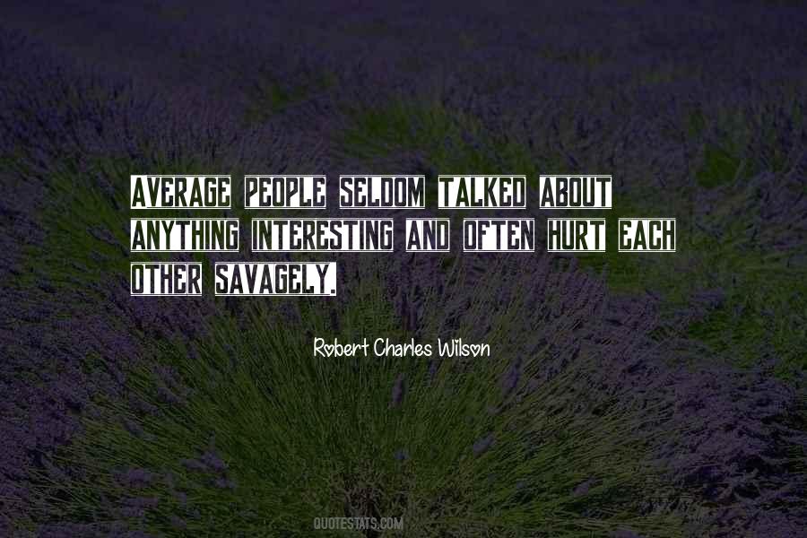 Robert Charles Wilson Quotes #1563770