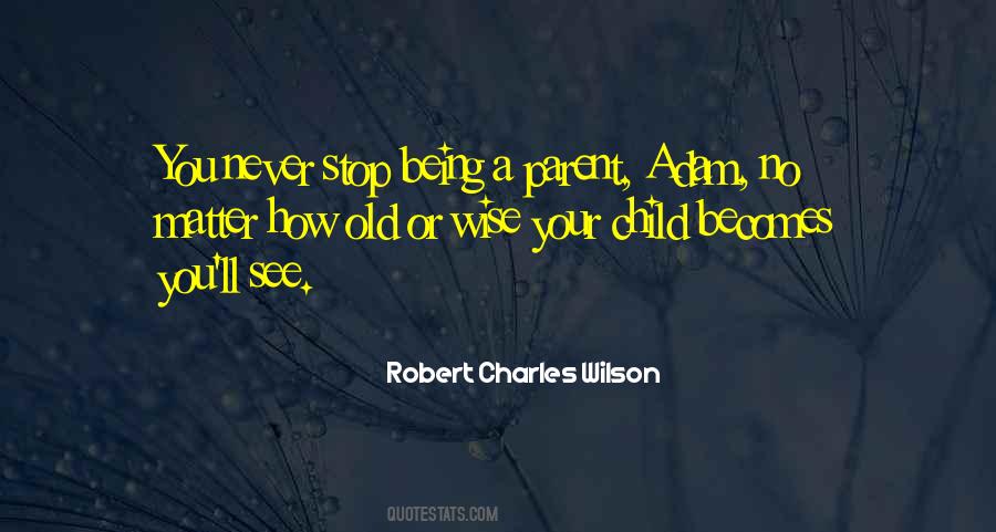 Robert Charles Wilson Quotes #1624249