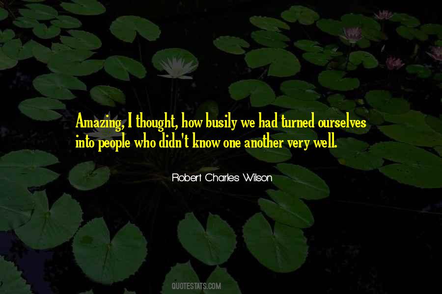 Robert Charles Wilson Quotes #741273