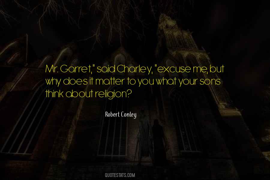 Robert Conley Quotes #266353