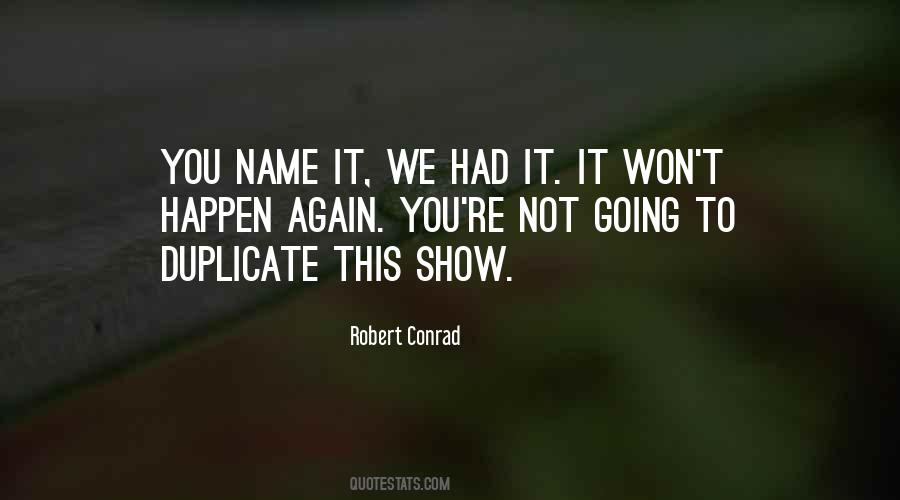 Robert Conrad Quotes #1008162