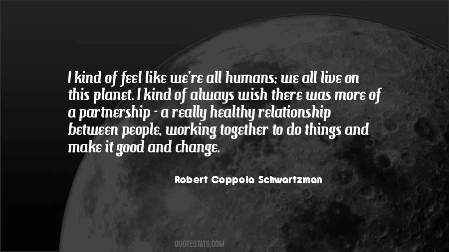 Robert Coppola Schwartzman Quotes #353377