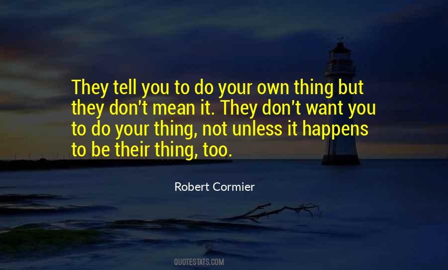 Robert Cormier Quotes #861426